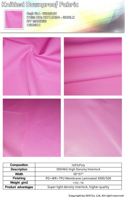 WJ-WNSN 針織羽絨面料9  Composition：100%Polyester  Description:30D46G雙面+TPU低透明  Product advantages:加密超細雙面，細緻緊緻風格 正面照